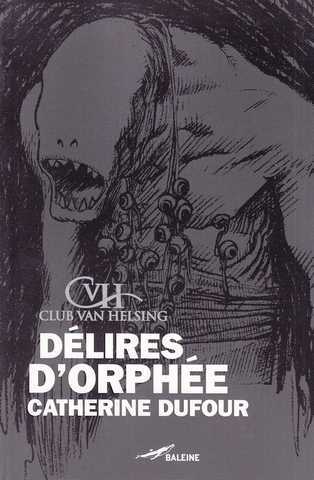 Dufour Catherine, Dlires d'orphe