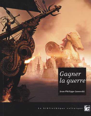 Jaworski Jean-philippe, Gagner la guerre