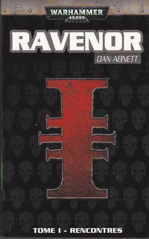 Abnett Dan, La trilogie Ravenor 1 - Rencontres