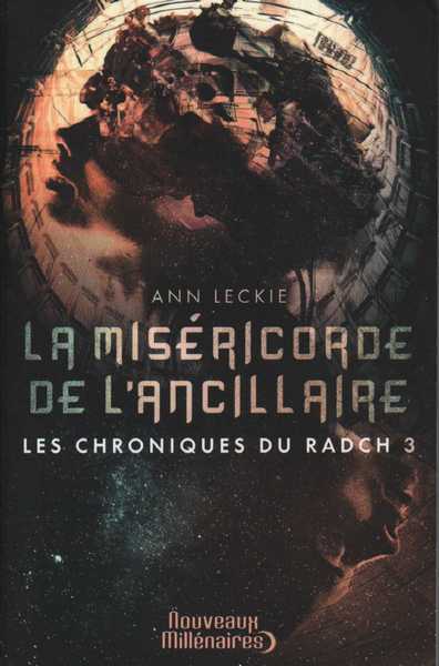 Leckie Ann, Les Chroniques du Radch 3 - La Misricorde de l'Ancillaire