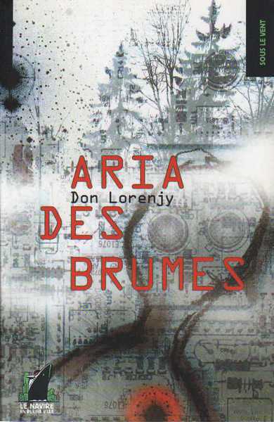 Lorenjy Don (laurent Gidon), Aria des brumes