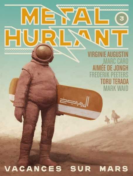 Collectif, Mtal Hurlant 03 - Vacances sur Mars