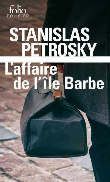 Petrosky Stanislas, L'affaire de l'ile Barbe
